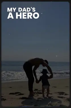 my dad is hero