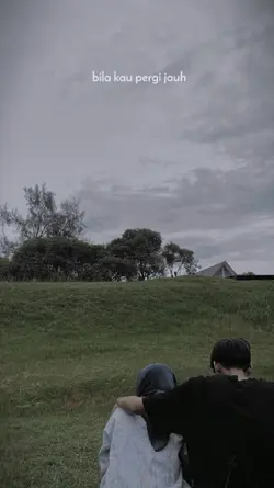 bila kau pergi jauh