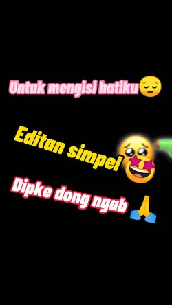 untuk mengisi hatiku