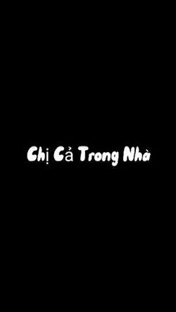 Chỉ Cả Trong Nhà