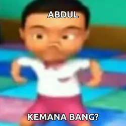 Abdul kemana bang