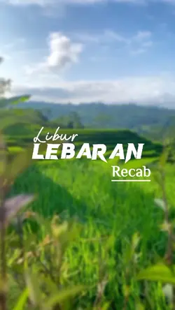 LIBUR LEBARAN RECAP