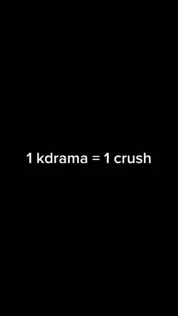 1 kdrama= 1 crush