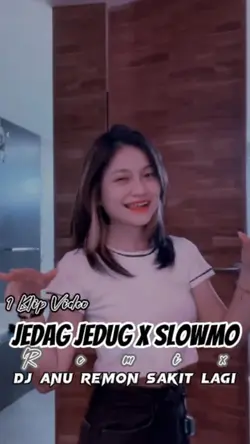 Jedag Jedug X Slowmo