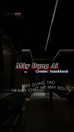 mày đụng ai