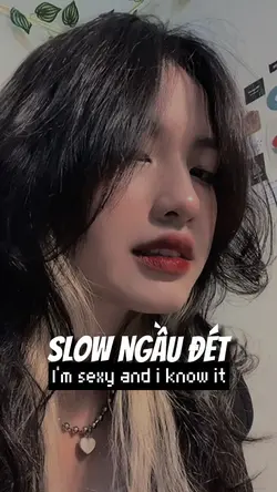 Slow ngầu đét