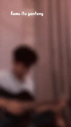 kamu itu ganteng9:16