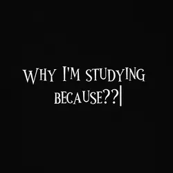 why I'm studying 
