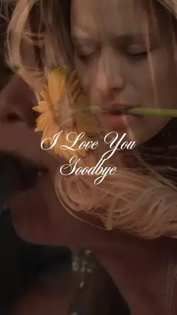 I love You Goodbye