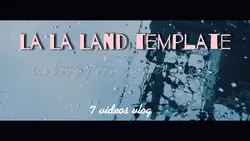 La La Land vlog