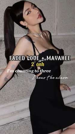Faded love x Mayahee