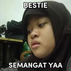 meme bestie semangat