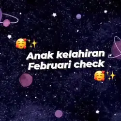 KELAHIRAN FEBRUARI
