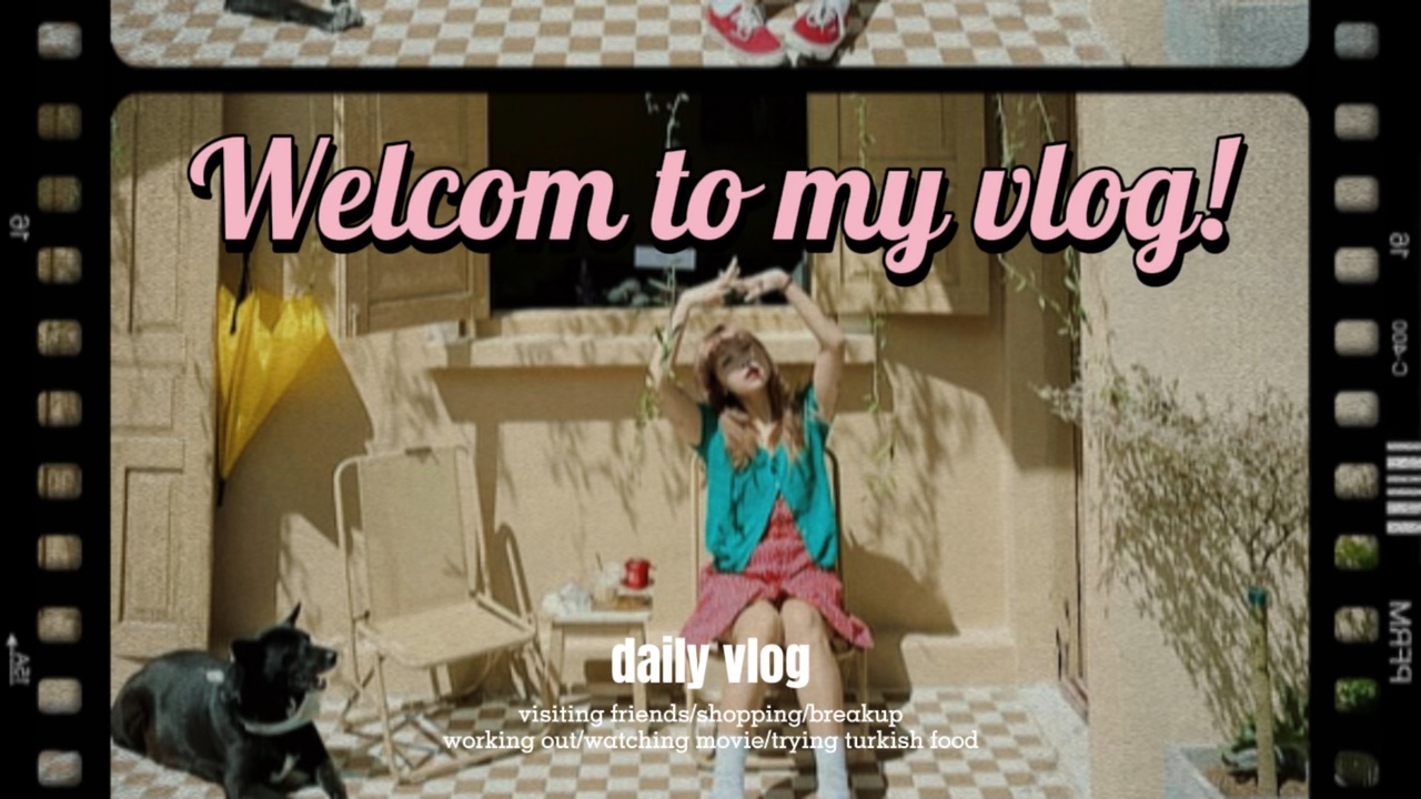 welcome to my vlog!