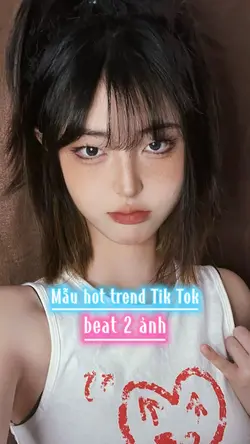 Mẫu hot trend TikTok
