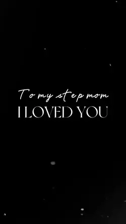 To my step mom