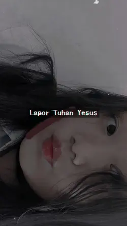 Lapor Tuhan Yesus