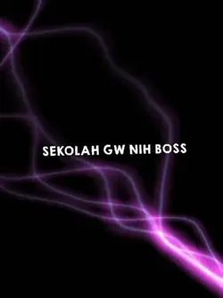 sekolah gua ni bos