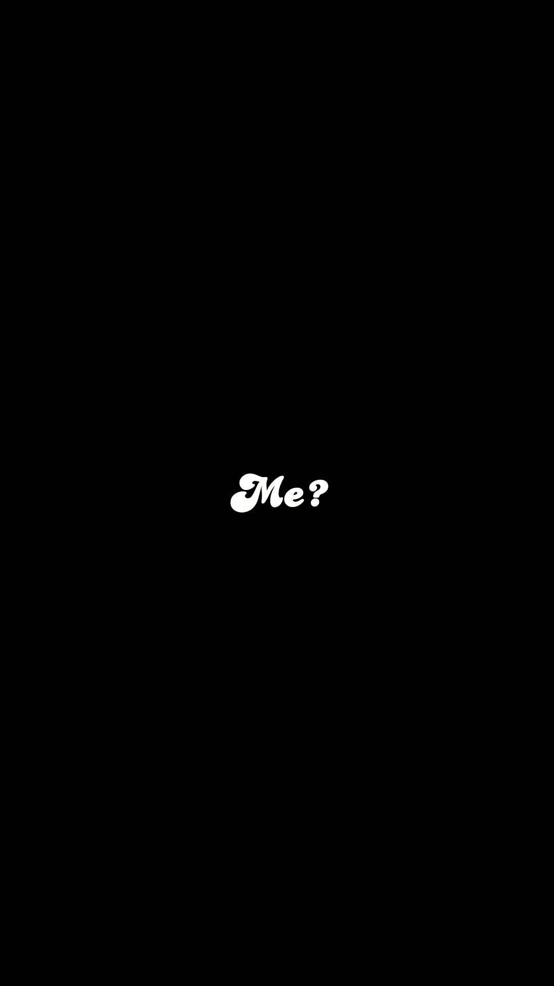 Moi?