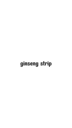 #GinsengStrip