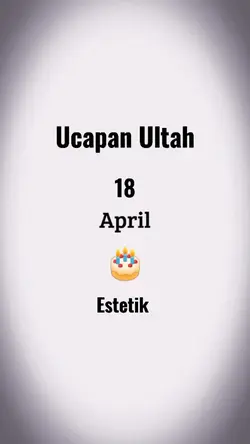 Ultah 18 April 2022