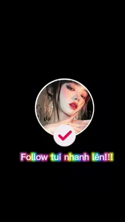 Follow tui nhanh lên