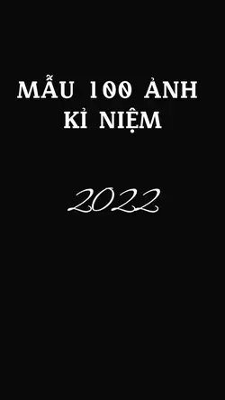 100 ảnh kỉ niệm nè 