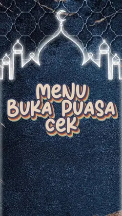 Menu Buka Puasa Cek