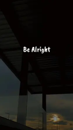 Be Alright