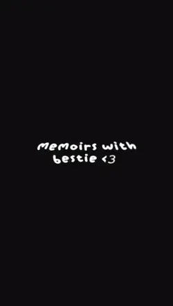 Memories w/bestie