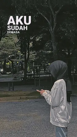 aku sudah dewasa