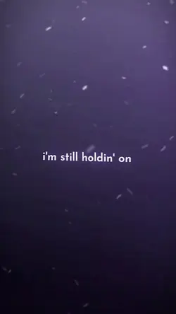 still holding on