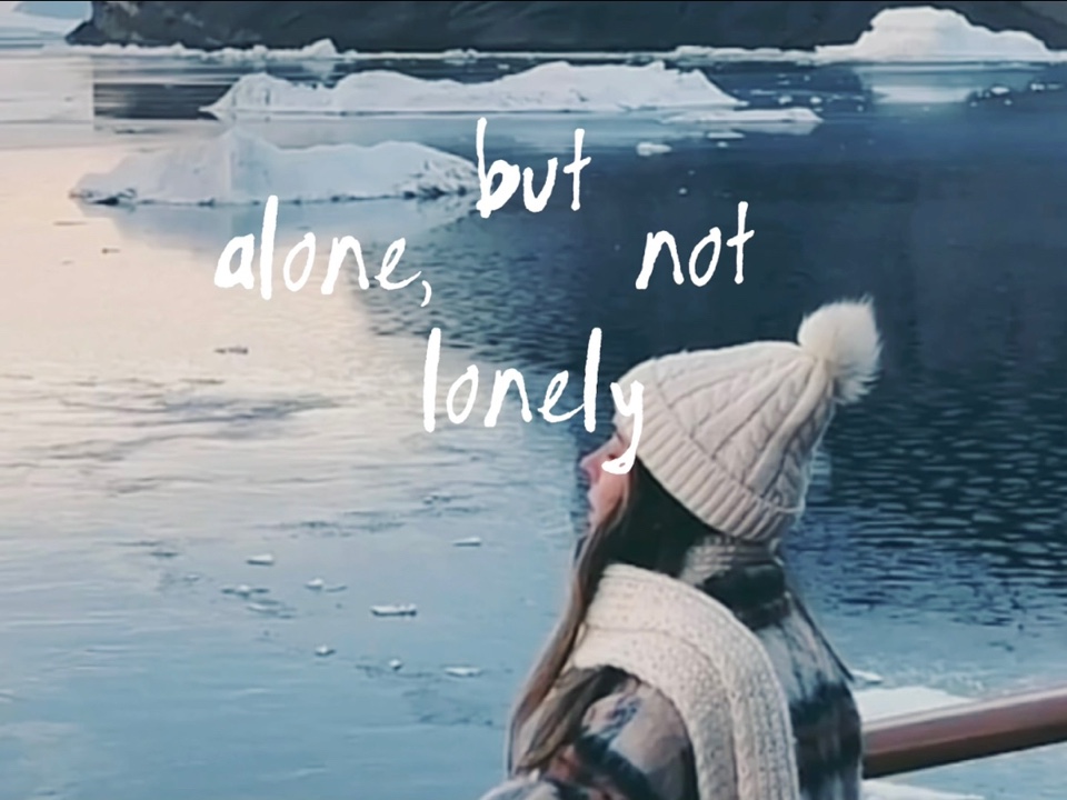alone but not lonely