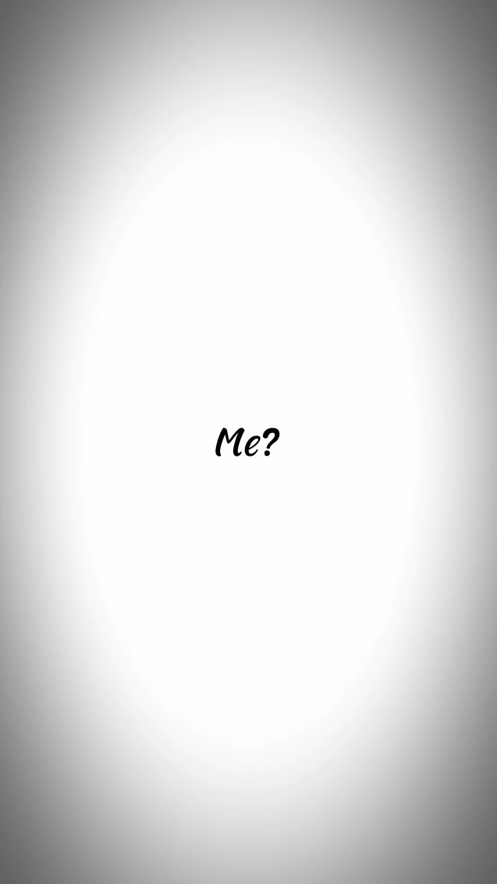 Me?