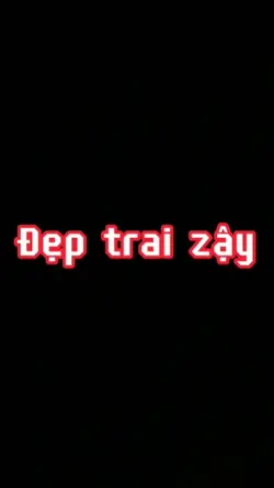 đẹp zai vầy
