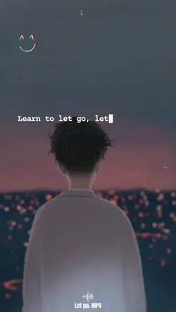 LEARN TO LET GO"