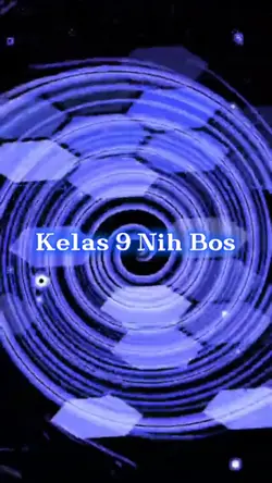 Kelas 9 Nih Bos
