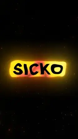Sicko Mode! 😈