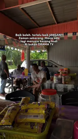 TERLALU BAIK JANGAN!