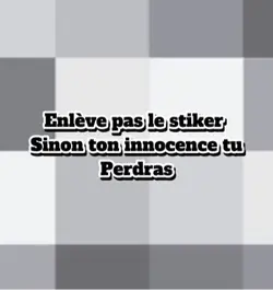 Enlève pas !!!