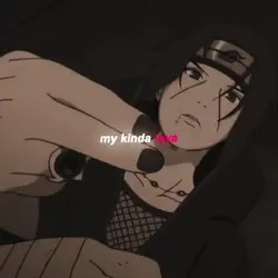 my kinda love Itachi