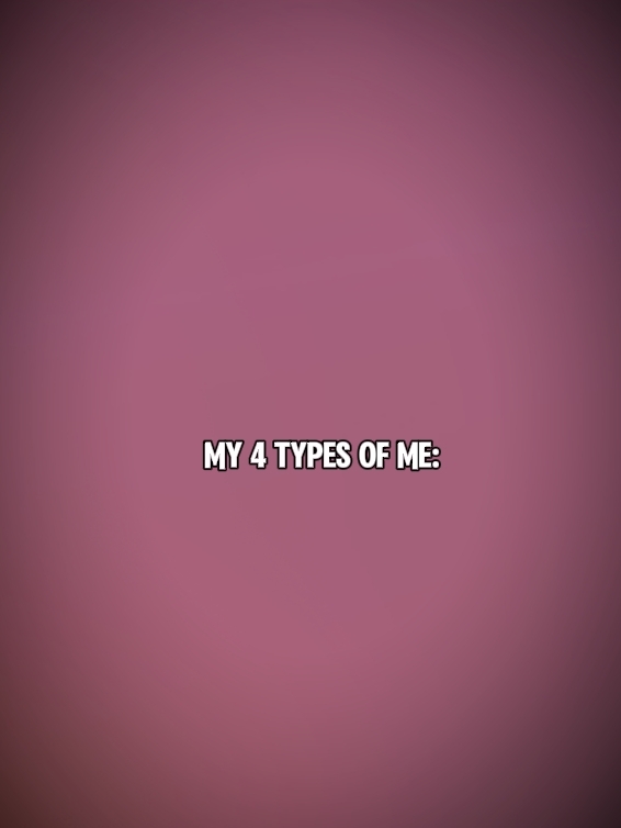 4types of me