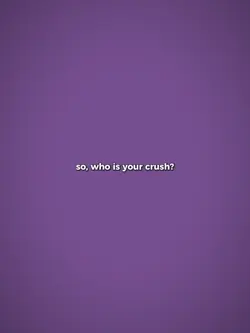 who is your crush?