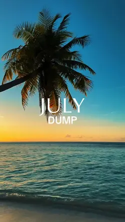 July Dump