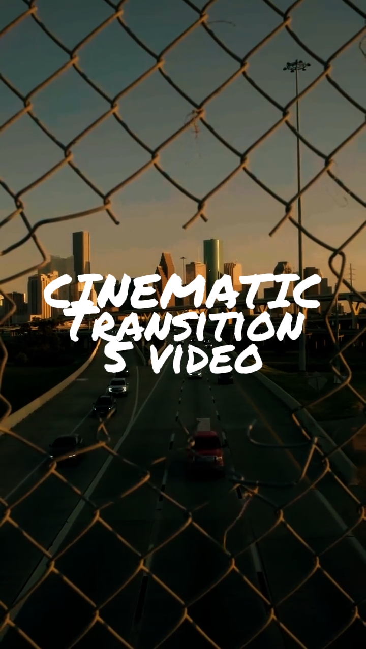 CINEMATIC TRANSITION