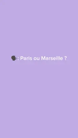Paris ou Marseille 