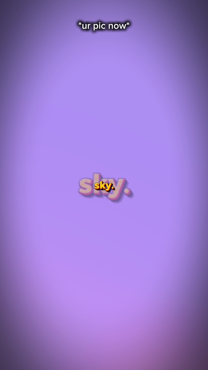 To the sky
