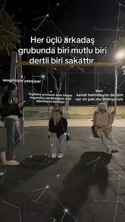 her üçlü arkadaşlar