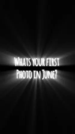 First Photo in June