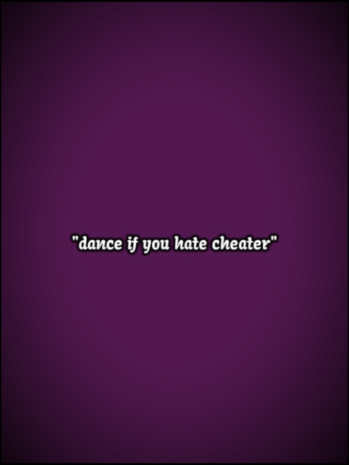 dance hate cheater